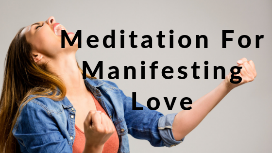 Meditation For Manifesting Love: Silence the Mind & Let Love In
