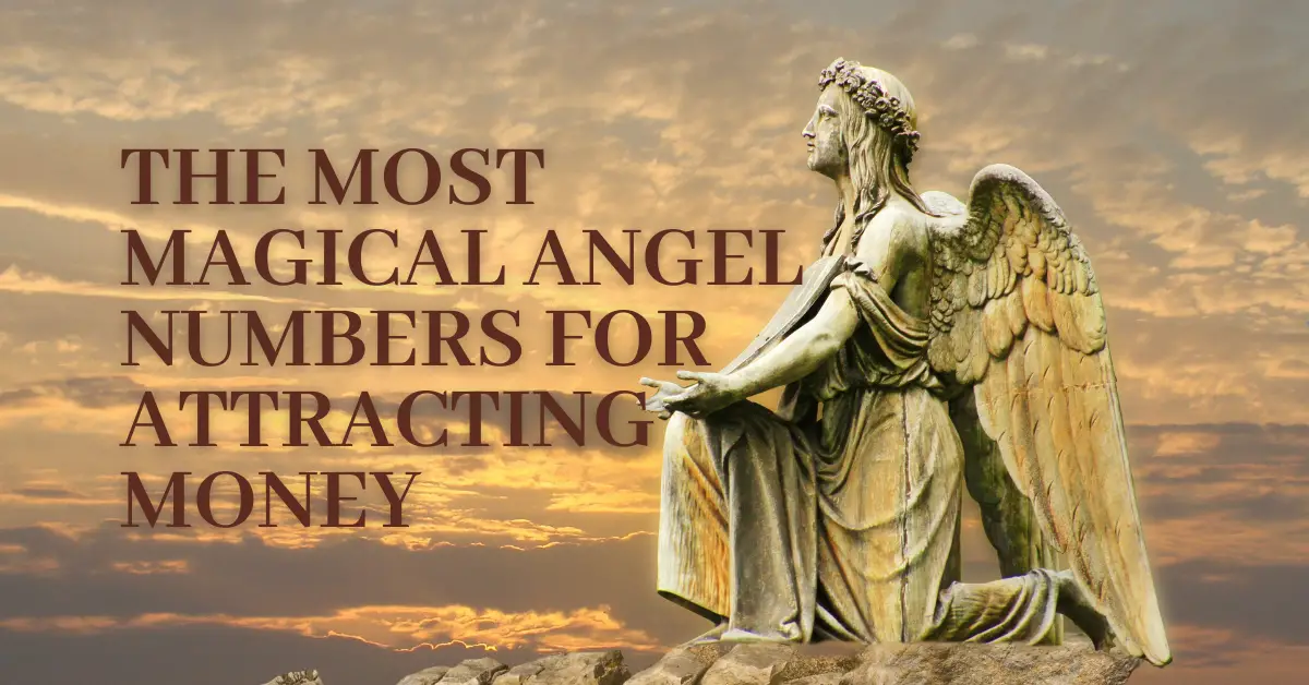 The Most Magical Angel Numbers for Attracting Money