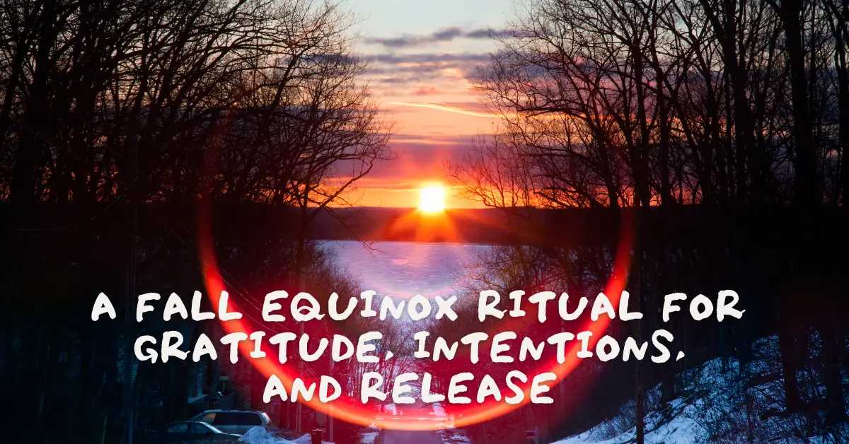 A Fall Equinox Ritual for Gratitude, Intentions, and Release 