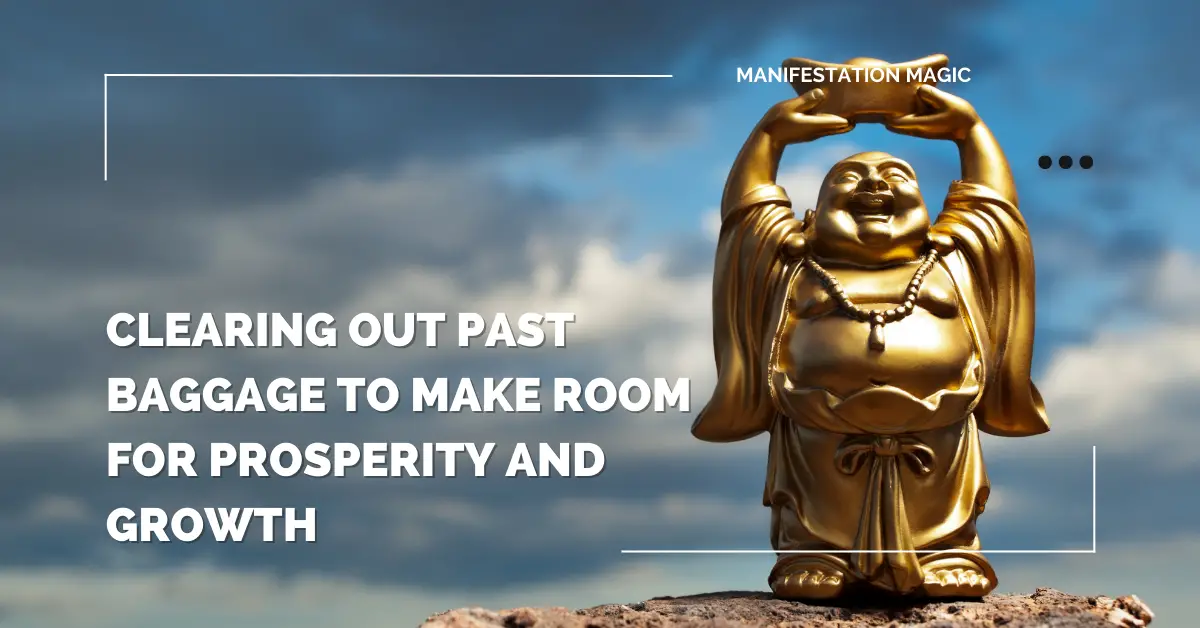 Clearing Out Past Baggage to Make Room for Prosperity and Growth