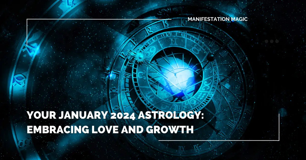 Your January 2024 Astrology: Embracing Love and Growth