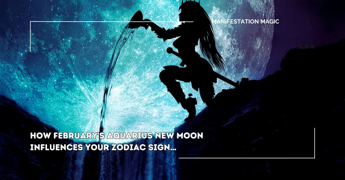 How February’s Aquarius New Moon Influences Your Zodiac Sign…