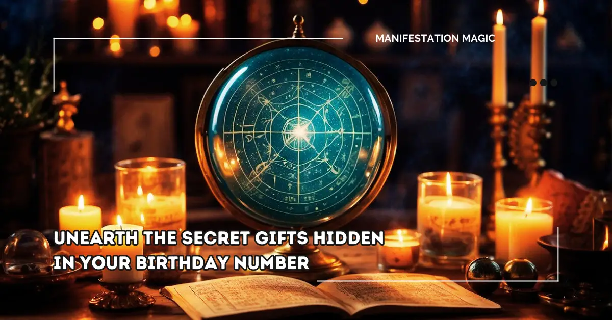 Unearth the Secret Gifts Hidden in Your Birthday Number