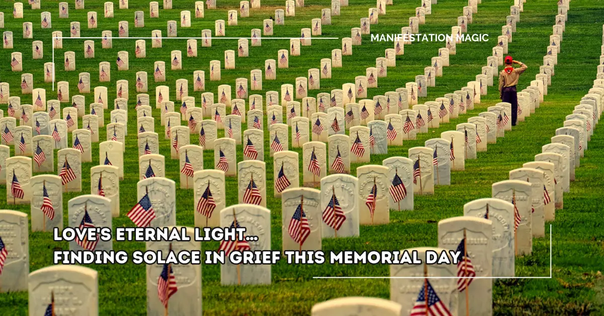 Love’s Eternal Light… Finding Solace in Grief this Memorial Day