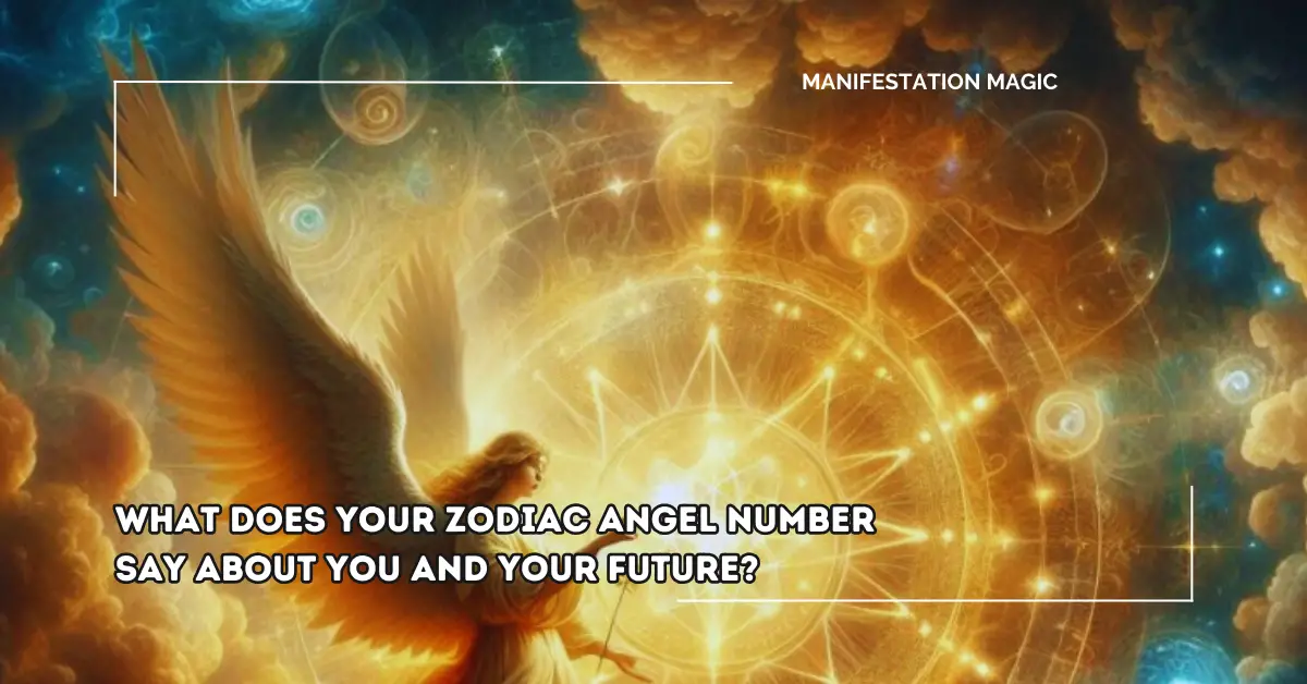 What Does Your Zodiac Angel Number Say About You and Your Future?