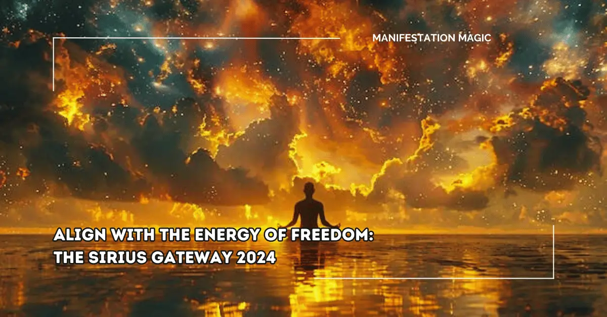 Align with the Energy of Freedom: The Sirius Gateway 2024