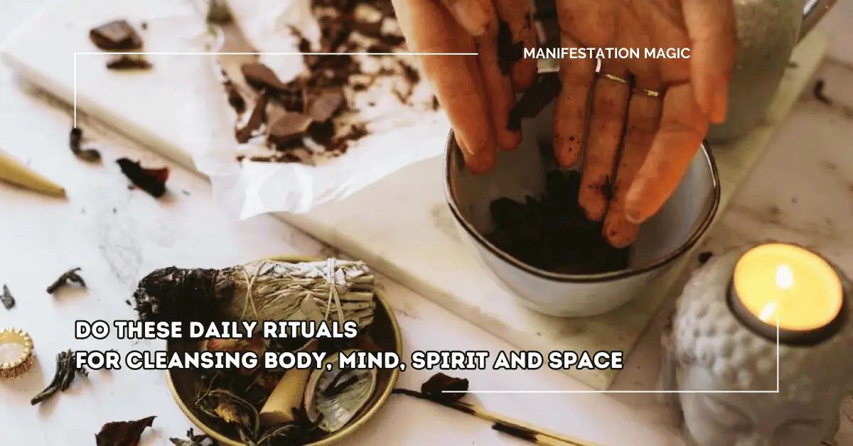 Do These Daily Rituals for Cleansing Body, Mind, Spirit and Space