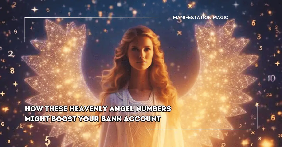 How These Heavenly Angel Numbers Might Boost Your Bank Account