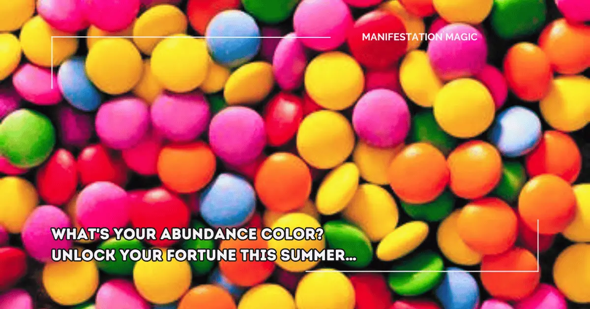 What’s Your Abundance Color? Unlock Your Fortune This Summer…