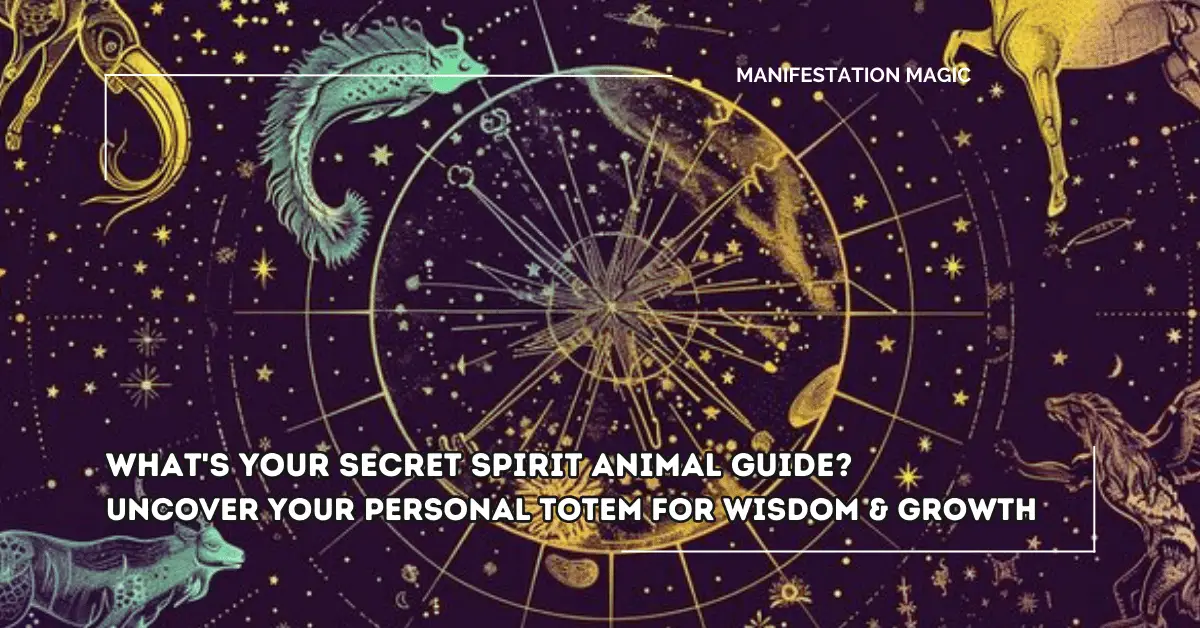 What’s Your Secret Spirit Animal Guide? Uncover Your Personal Totem for Wisdom & Growth