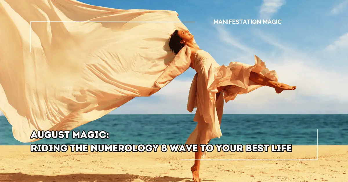 August Magic: Riding the Numerology 8 Wave to Your Best Life