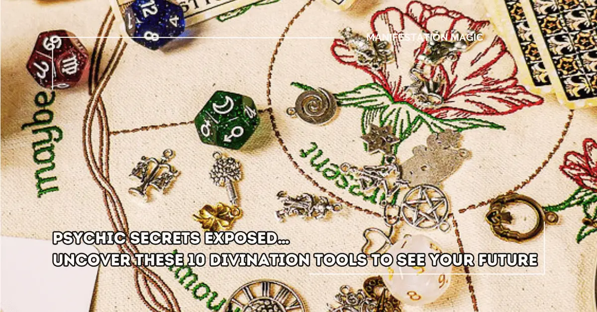 Psychic Secrets Exposed… Uncover These 10 Divination Tools to See Your Future