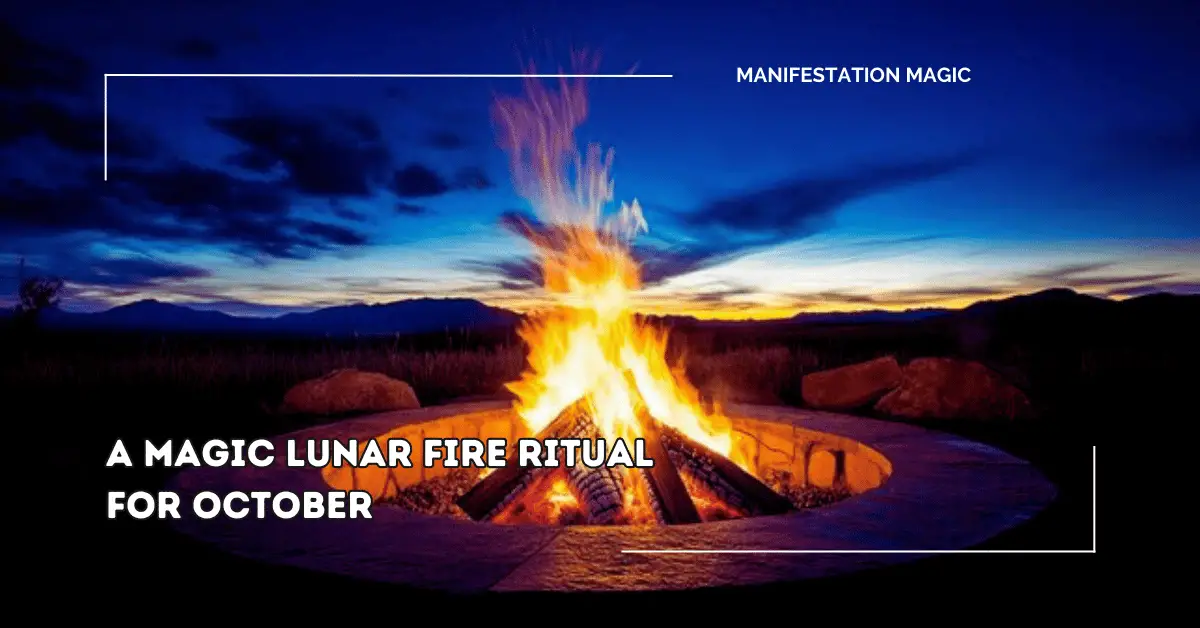 A Magic Lunar Fire Ritual for October