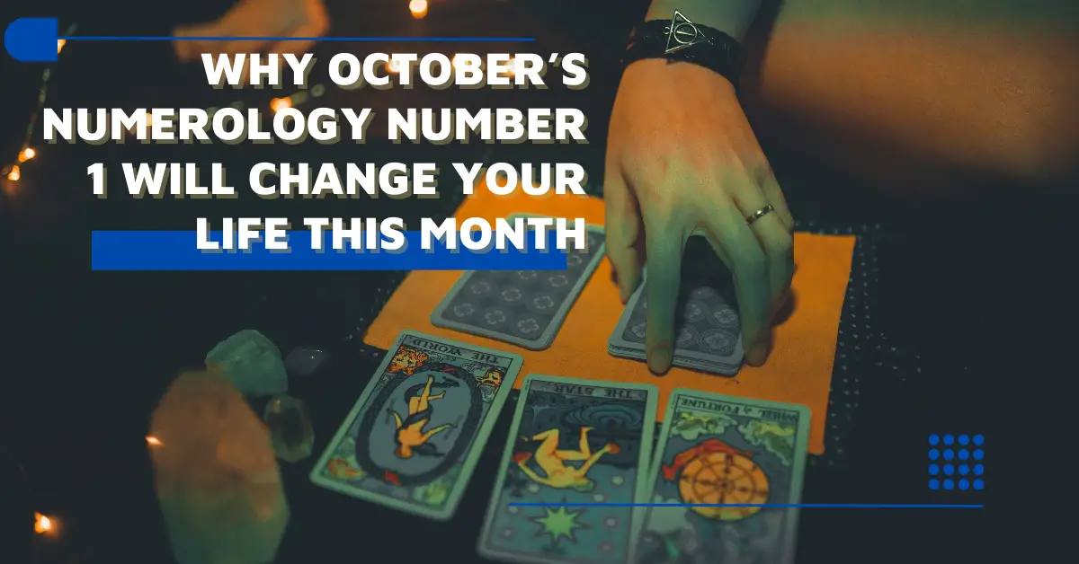 Why October’s Numerology Number 1 Will Change Your Life This Month