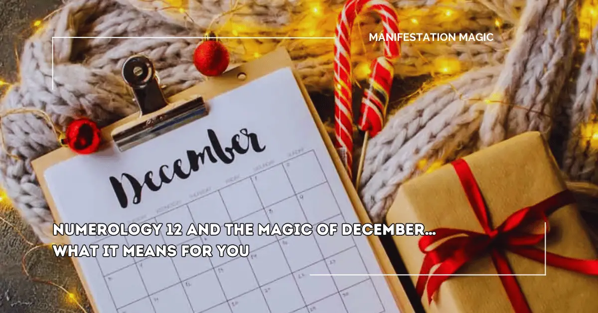 Numerology 12 and the Magic of December… What It Means for You